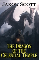 The Dragon of the Celestial Temple B0DX7PK4R7 Book Cover