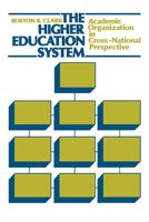 The Higher Education System: Academic Organization in Cross-National Perspective (Campus No 368) 0520058925 Book Cover