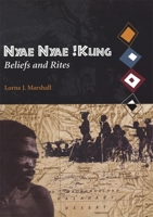 Nyae Nyae !Kung Beliefs and Rites (Peabody Museum Monographs No. 8) 0873659082 Book Cover