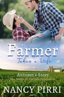 The Farmer Takes a Wife: Autumn’s Story (The Brides of Harmon Junction) B0D3XS66WP Book Cover
