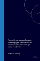De archieven van ontbonden vereenigingen en commissiën berustende in het depot van ’s rijks archieven in Drente (Dutch Edition) 9004552022 Book Cover