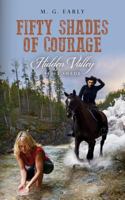 FIFTY SHADES OF COURAGE Hidden Valley: First Shade 1489531505 Book Cover