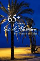 65+ --Gateway to Sexual Adventure: For Women and Men 1466960620 Book Cover