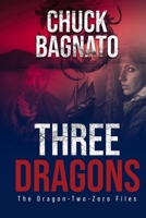 Three Dragons: The Dragon Two Zero Files B0F9TXWTVL Book Cover