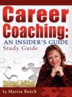 Career Coaching: An Insider's Guide - Study Guide 0981700519 Book Cover