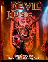 Devil Music: Satan's Very Own Rock 'n' Roll Coloring Book B0BRDH7XWT Book Cover