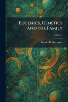 Eugenics, Genetics and the Family 1025647505 Book Cover
