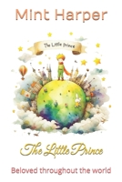 The Little Prince: Beloved throughout the world B0GDWLMRY7 Book Cover