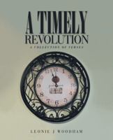 A Timely Revolution: A Collection of Verses 1504312635 Book Cover