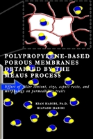 Polypropylene-Based Porous Membranes Obtained by the MEAUS process: Effect of filler content, size, aspect ratio, and morphology on permeability traits B08N9DS5M4 Book Cover