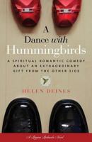 A Dance with Hummingbirds: A Gift from the Other Side 0990673006 Book Cover