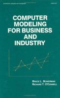 Computer Modeling for Business and Industry (Statistics: a Series of Textbooks and Monogrphs) 0824772962 Book Cover