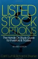 Listed Stock Options: The Hands-One Study Guide for Investors & Traders, Revised Edition 1557385203 Book Cover
