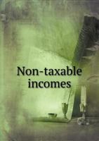 Non-Taxable Incomes 5518498551 Book Cover