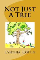 Not Just A Tree 1540446395 Book Cover