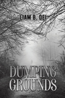 Dumping Grounds 1528907833 Book Cover