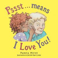 Pssst Means I Love You 1982228733 Book Cover