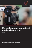 Zarzadzanie produkcjami audiowizualnymi (Polish Edition) 6209057683 Book Cover