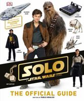 Solo: A Star Wars Story - The Official Guide 1465466908 Book Cover