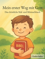 Mein erster Weg mit Gott: Das christliche Mal- und Mitmachbuch (Roots of Hope - Bible Stories for Kids) (German Edition) B0FMR5GC72 Book Cover