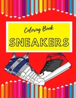 Coloring Book For Sneakers: An Stress Relieving Adult Coloring Book For Sneaker Shoes B08Z2JWQ7D Book Cover