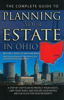 The Complete Guide to Planning Your Estate in Ohio: A Step-by-Step Plan to Protect Your Assets, Limit Your Taxes, and Ensure Your Wishes are Fulfilled for Ohio Residents 1601384319 Book Cover