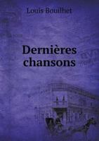 Derni�res Chansons 1505322634 Book Cover