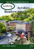 Walking Ayrshire, Renfrewshire and Lanarkshire (Walking Scotland Series) 1873597363 Book Cover