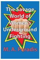 The Savage World of Women's Underground Fighting 1721620311 Book Cover