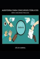 AUDITORIA PARA CONCURSOS PÚBLICOS: SÉRIE CONCURSOS PÚBLICOS 1096751194 Book Cover