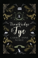 Trowbridge and Fye B0GSJ83R7M Book Cover