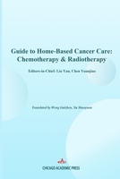 Guide to Home-Based Cancer Care: Chemotherapy & Radiotherapy 1965890946 Book Cover