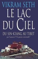 Le Lac du ciel. Voyage du Sin-K'iang au Tibet 2246484219 Book Cover