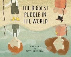 The Biggest Puddle in the World 1554989795 Book Cover