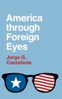 America Through Foreign Eyes 0190224495 Book Cover