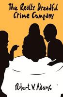 The Really Dreadful Crime Company 1460956222 Book Cover