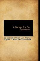 A Manual for Co-Operators 1018247629 Book Cover