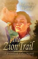 The Zion Trail (Promised Valley, #1) 0988381087 Book Cover
