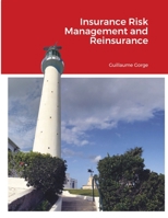 Insurance Risk Management and Reinsurance 1716510244 Book Cover
