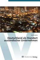 Deutschland als Standort Auslandischer Unternehmen 3639390555 Book Cover