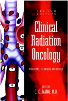 Clinical Radiation Oncology: Indications, Techniques, and Results 0471238031 Book Cover