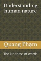 Understanding human nature: The kindness of words B0DQ7K4ZVF Book Cover