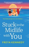 Stuck in the Midlife with You 1835338437 Book Cover