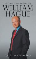 The Wit and Humour of William Hague 1728383943 Book Cover