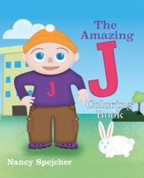 The Amazing J: Coloring Book B0B3DQF2MF Book Cover