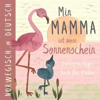 Min mamma NORWEGISCH lernen für Anfänger: Tospråklige bøker for barn, Zweisprachiges Buch für Kinder und für Mama (German Edition) B0FF2GFK34 Book Cover