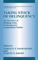 Taking Stock of Delinquency: An Overview of Findings from Contemporary Longitudinal Studies (Longitudinal Research in the Social and Behavioral Sciences: An Interdisciplinary Series) 030647364X Book Cover