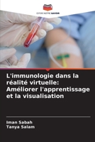 L'immunologie dans la réalité virtuelle: Améliorer l'apprentissage et la visualisation (French Edition) 6208215501 Book Cover