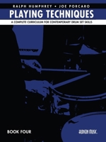 Playing Techniques - Book 4: A Complete Curriculum for Contemporary Drum Set Skills B0CLT9KDZG Book Cover