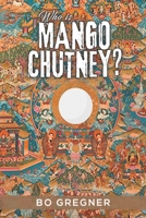 Who is Mango Chutney? 1398458317 Book Cover